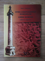 Ioan I. Bureaca - Etno-cristogeneza romanilor. Limba romana. Cateva aspecte