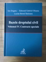 Ion Dogaru - Bazele dreptului civil, volumul 4. Contracte speciale