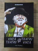 Ion Moldovan - Constantin Dinulescu. Viata si teatru