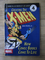 Anticariat: James Buckley JR. - Creating the X-Men. How comic books come to life