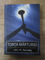 John W. Kennedy - Torta marturiei