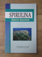 Anticariat: Kelly Moorhead - Spirulina. Nature's superfood