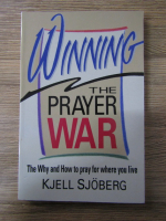 Anticariat: Kjell Sjoberg - Winning the prayer war