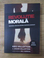 Anticariat: Kris Vallotton - Revolutie morala