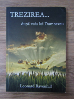 Anticariat: Leonard Ravenhill - Trezirea dupa voia lui Dumnezeu