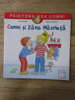 Anticariat: Liane Schneider, Annette Steinhauer - Conni si Zana Maseluta