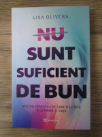 Lisa Olivera - Nu sunt suficient de bun