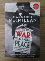 Margaret MacMillan - The war that ended peace