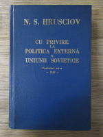 N. S. Hrusciov - Cu privire la politica externa a Uniunii Sovietice