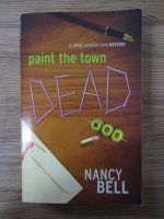 Anticariat: Nancy Bell - Paint the town dead