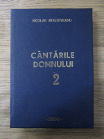 Nicolae Moldoveanu - Cantarile Domnului (volumul 2)