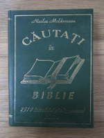 Nicolae Moldoveanu - Cautati in Biblie. 2510 intrebari si raspunsuri biblice