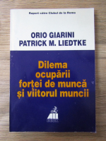 Orio Giarini - Dilema ocuparii fortei de munca si viitorul muncii