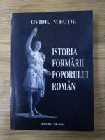 Ovidiu Butiu - Istoria formarii poporului roman