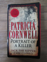 Anticariat: Patricia Cornwell - Portrait of a killer. Jack the ripper case closed