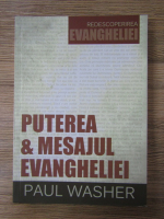 Anticariat: Paul Washer - Puterea si mesajul Evangheliei