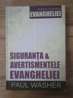 Anticariat: Paul Washer - Siguranta si avertismentele Evangheliei