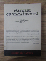 Richard Baxter - Pastorul cu viata innoita