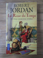 Anticariat: Robert Jordan - La Roue du Temps, volumul 13. Une couronne d'epees