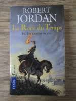 Anticariat: Robert Jordan - La Roue du Temps, volumul 14. Les lances de feu