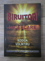 Anticariat: Rodica Volintiru - Biruitori in incercare