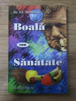 Anticariat: S. I. McMillen - Boala sau sanatate