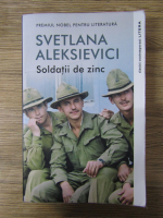 Anticariat: Svetlana Aleksievici - Soldatii de zinc