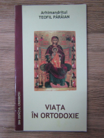 Teofil Paraian - Viata in ortodoxie