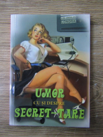 Umor cu si despre secret-tare