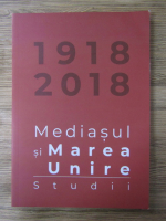 Anticariat: Vasile Marculet - Mediasul si Marea Unire. Studii 