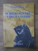 Viorel Novac - Scrieri pentru tablita inimii (volumul 4)