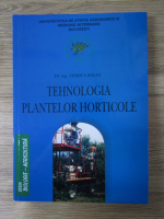 Anticariat: Viorica Balan - Tehnologia plantelor horticole