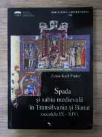 Anticariat: Zeno-Karl Pinter - Spada si sabia medievala in Transilvania si Banat (secolele IX-XIV)