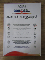 Acum cunosc analiza matematica. 181 de probleme rezolvate