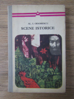 Anticariat: Al. I. Odobescu - Scene istorice