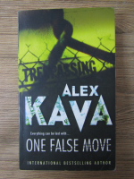 Anticariat: Alex Kava -  Everything can be lost with ... One false move