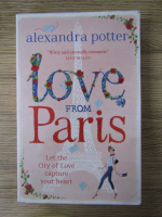 Alexandra Potter - Love from Paris