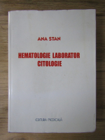 Ana Stan - Hematologie laborator citologie