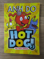 Anh Do - Hot Dog. Petrecerea (volumul 2)