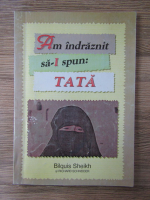 Bilquis Sheikh - Am indraznit sa-i spun tata