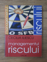 Anticariat: Cecilia Iliescu - Managementul riscului