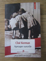 Anticariat: Cloe Korman - Aproape surorile