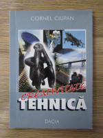 Anticariat: Cornel Ciupan - Creativitate tehnica