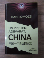 Anticariat: Dan Tomozei - Un prieten adevarat, China