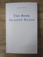 Anticariat: Elias Canetti - The book against death