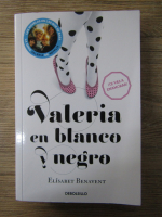 Anticariat: Elisabet Benavent - Valeria en blanco y negro