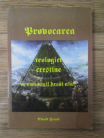 Ewald Frank - Provocarea teologiei crestine si mai mult decat atat