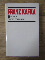 Franz Kafka - Opere complete. Scrisori (volumul 5)