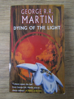 Anticariat: George R. R. Martin - Dying of the light