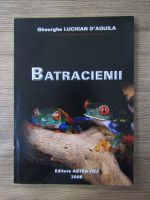 Anticariat: Gheorghe Luchian d'Aquila - Batracienii